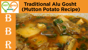Traditional Aloo Gosht (Mutton & Potato) |