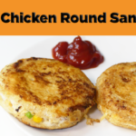 Chicken Round Sandwich Recipe for Kids
