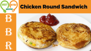 Chicken Round Sandwich Recipe for Kids