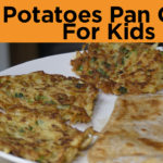 Potatoes PanCakes Breakfast for Kids