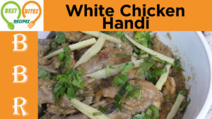 White Chicken Handi Recipe